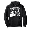 My Nephew Is Baller Soccer Aunt Soccer Hoodie - Novelty Apparel Unisex - T-Shirt, Sweatshirt, Hoodie