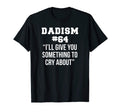 Mens Funny Fathers Day Dad Meme Joke T-Shirt - Novelty Apparel Unisex - T-Shirt, Sweatshirt, Hoodie