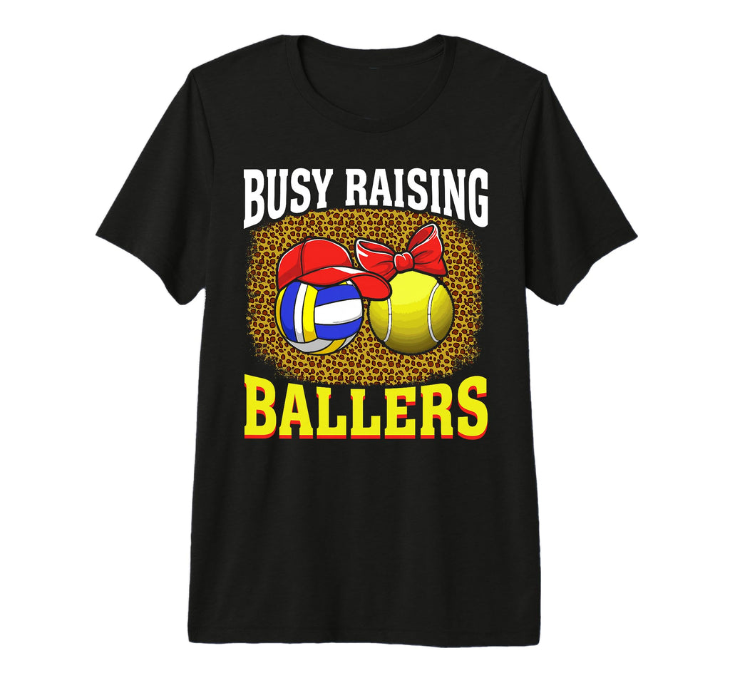 Busy Raising Ballers Volleyball T-Shirt - Fun Novelty Design for Adults - T-Shirt, Sweatshirt, Hoodie