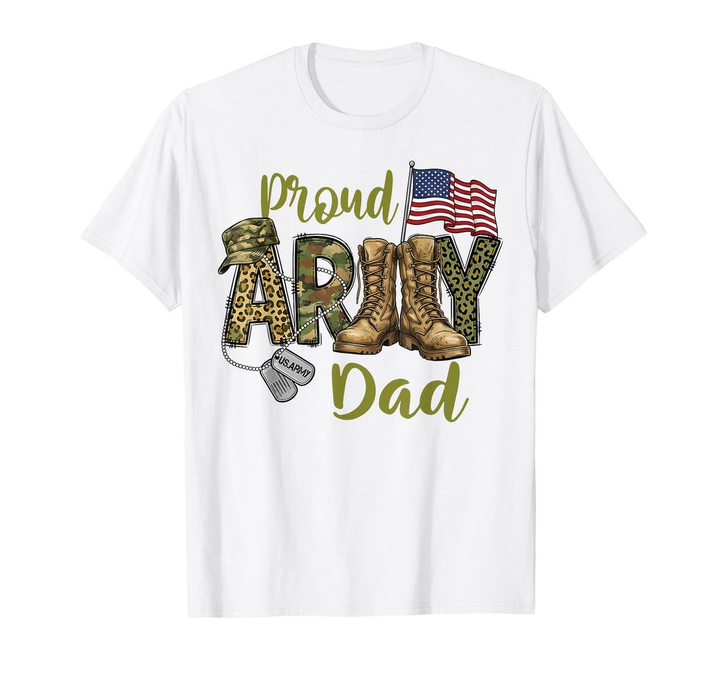 Proud Army Dad Military Dad Veterans T-Shirt - Novelty Apparel for Adults - T-Shirt, Sweatshirt, Hoodie