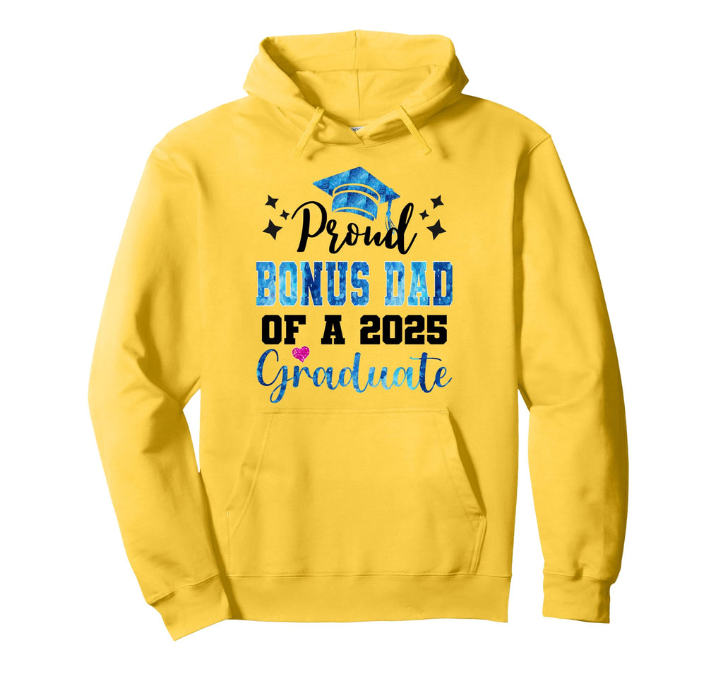 Super Proud Bonus Dad 2025 Graduate Hoodie - Fun Novelty Design Men Women - T-Shirt, Sweatshirt, Hoodie