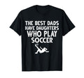 Best Dads Have Daughters Who T-Shirt - Casual Everyday Wear for Adults - T-Shirt, Sweatshirt, Hoodie