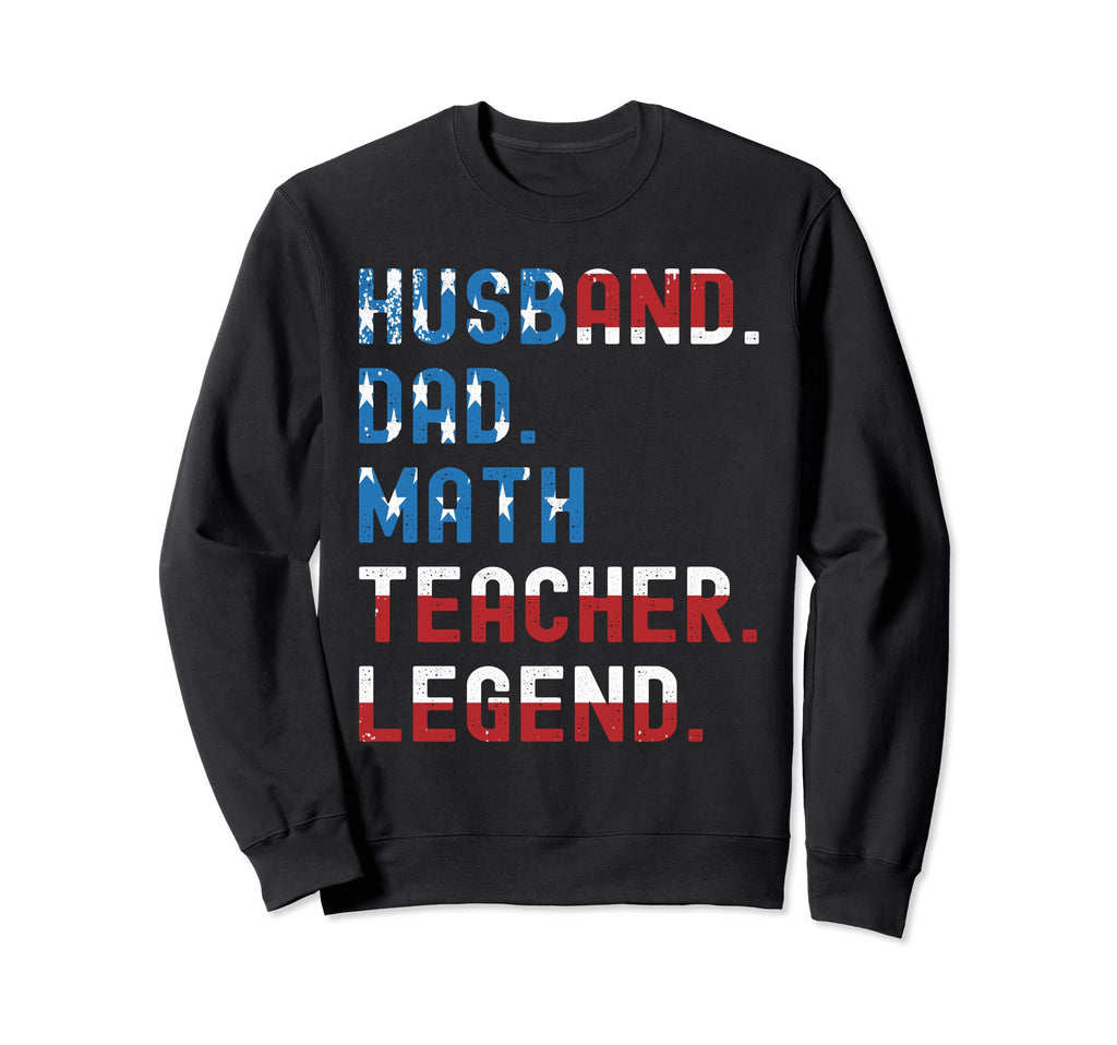 Funny Husband Dad Math Teacher Sweatshirt - Casual Everyday Wear Men Women - T-Shirt, Sweatshirt, Hoodie