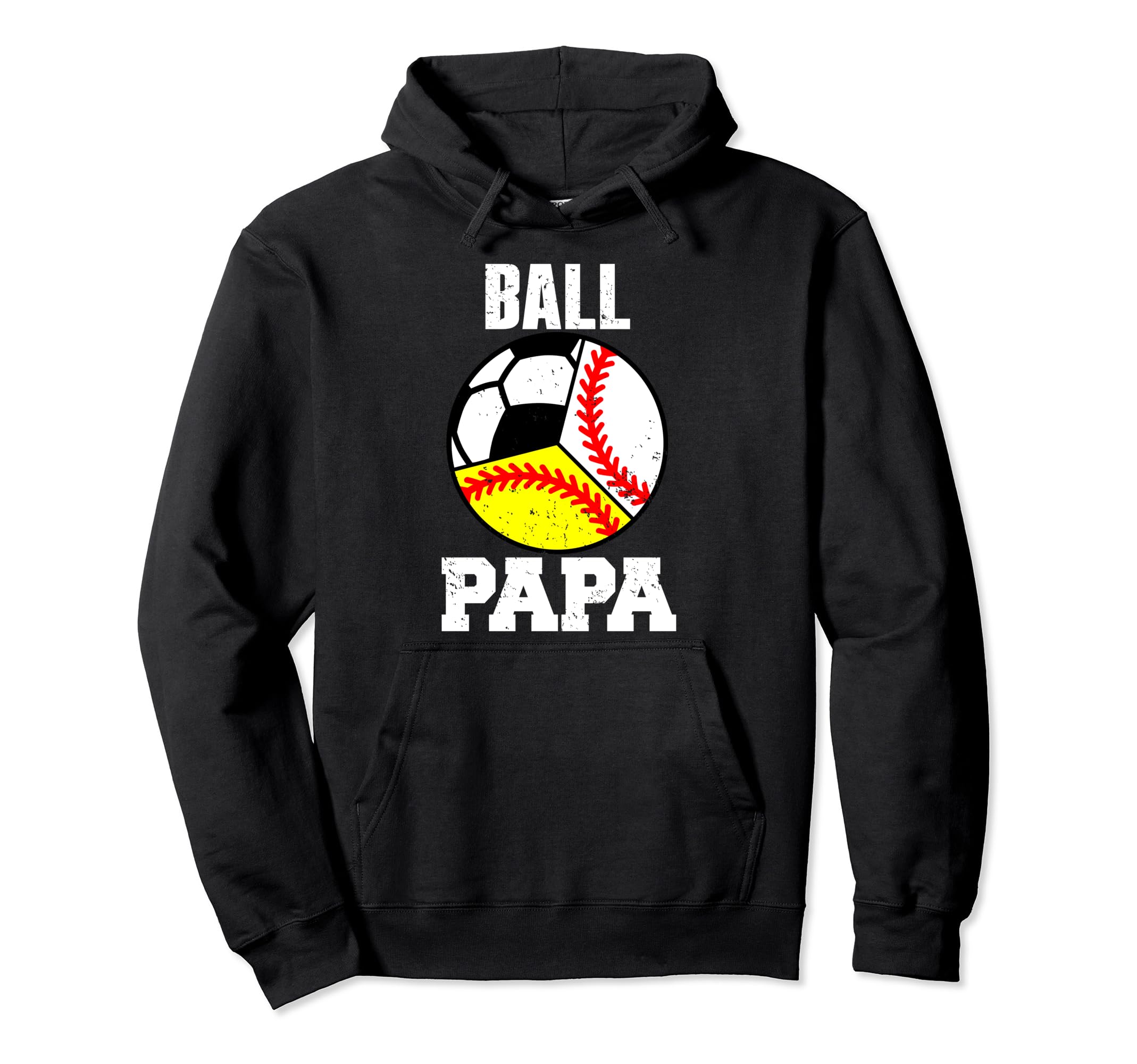 Ball Papa Funny Baseball Softball Hoodie - Streetwear Style Men Women - T-Shirt, Sweatshirt, Hoodie