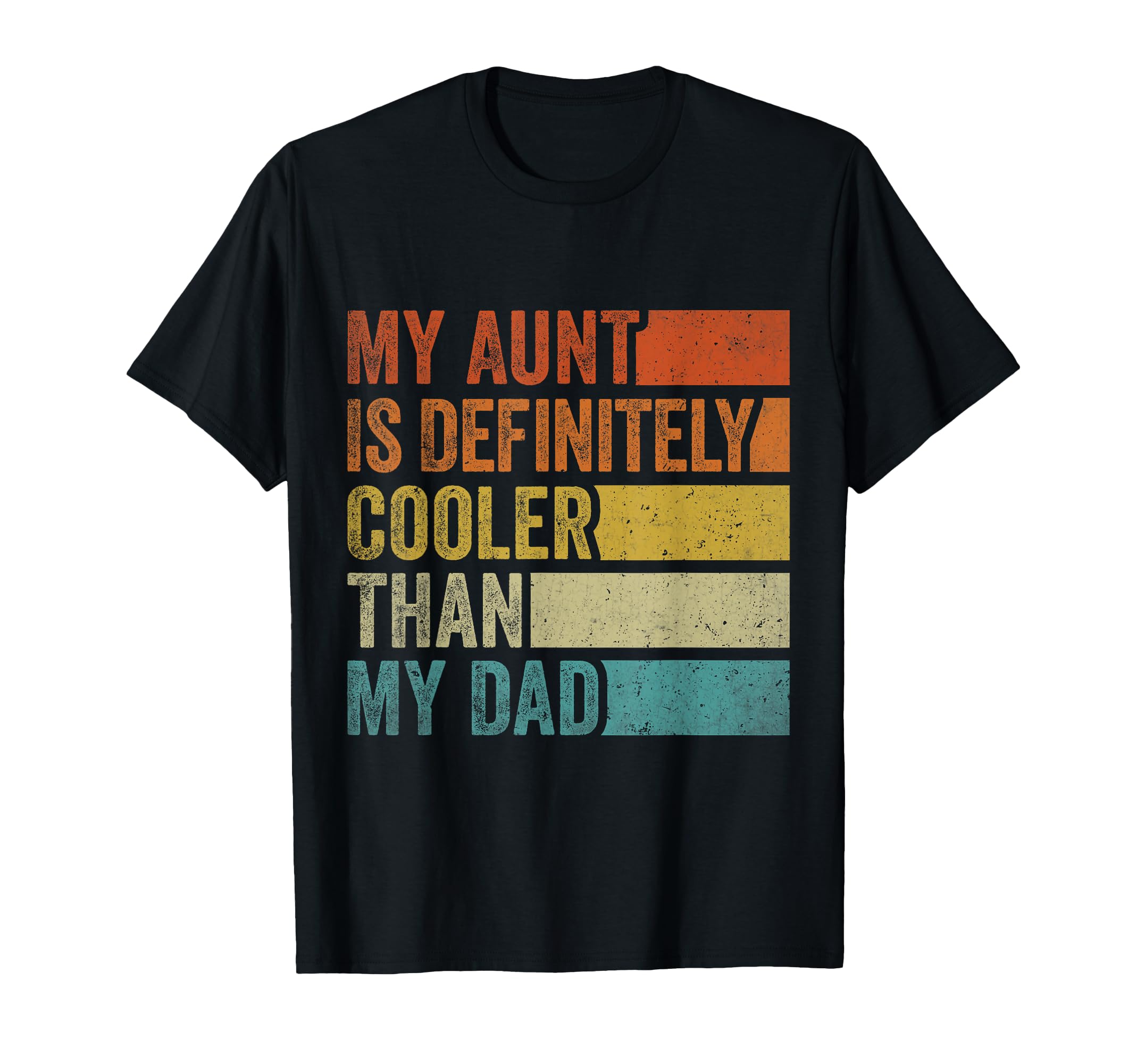 My Aunt Is Definitely Cooler Than My T-Shirt - Graphic Print for Adults - T-Shirt, Sweatshirt, Hoodie