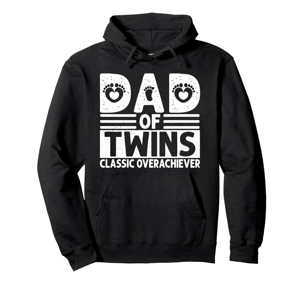 Dad Twins Overachiever Father Twins Father Hoodie - Graphic Print Unisex - T-Shirt, Sweatshirt, Hoodie