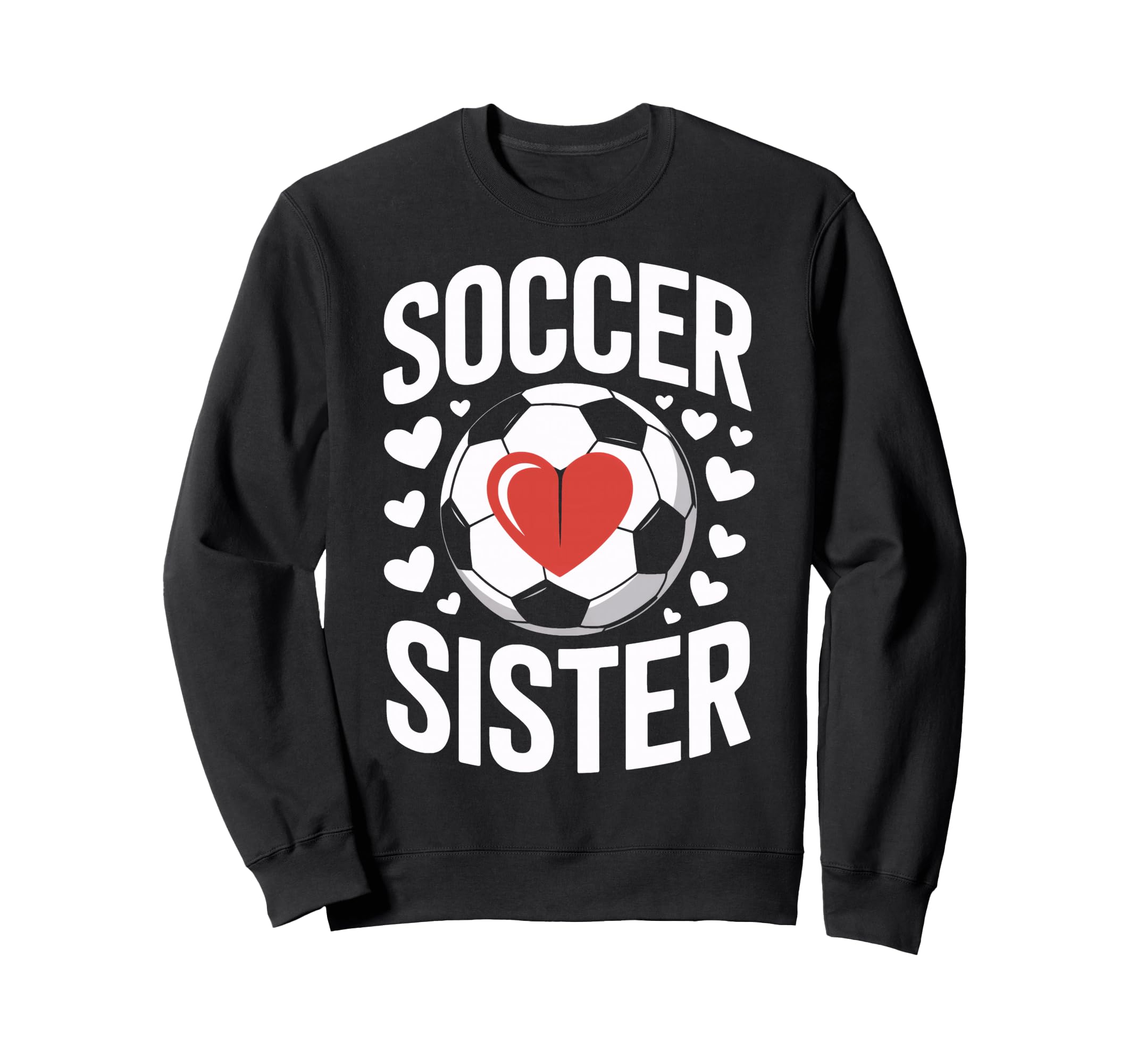 Soccer Sister Heart Soccer Sweatshirt - Aesthetic Graphic Men Women - T-Shirt, Sweatshirt, Hoodie