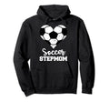 Soccer Stepmom Funny Soccer Player Hoodie - Streetwear Style Men Women - T-Shirt, Sweatshirt, Hoodie