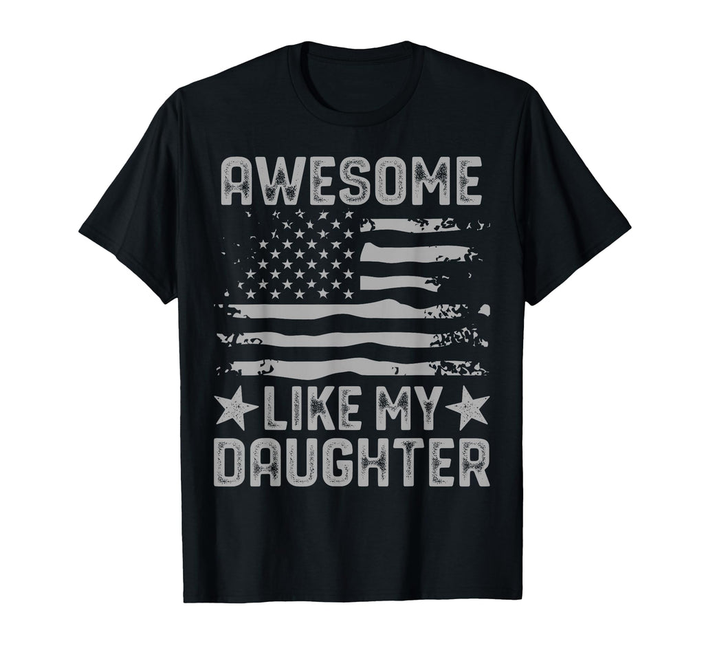 Awesome Like My Daughter Funny Dad From T-Shirt - Graphic Print Men Women - T-Shirt, Sweatshirt, Hoodie