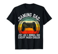 Gaming Dad Like Normal Dad Video T-Shirt - Minimalist Print Men Women - T-Shirt, Sweatshirt, Hoodie