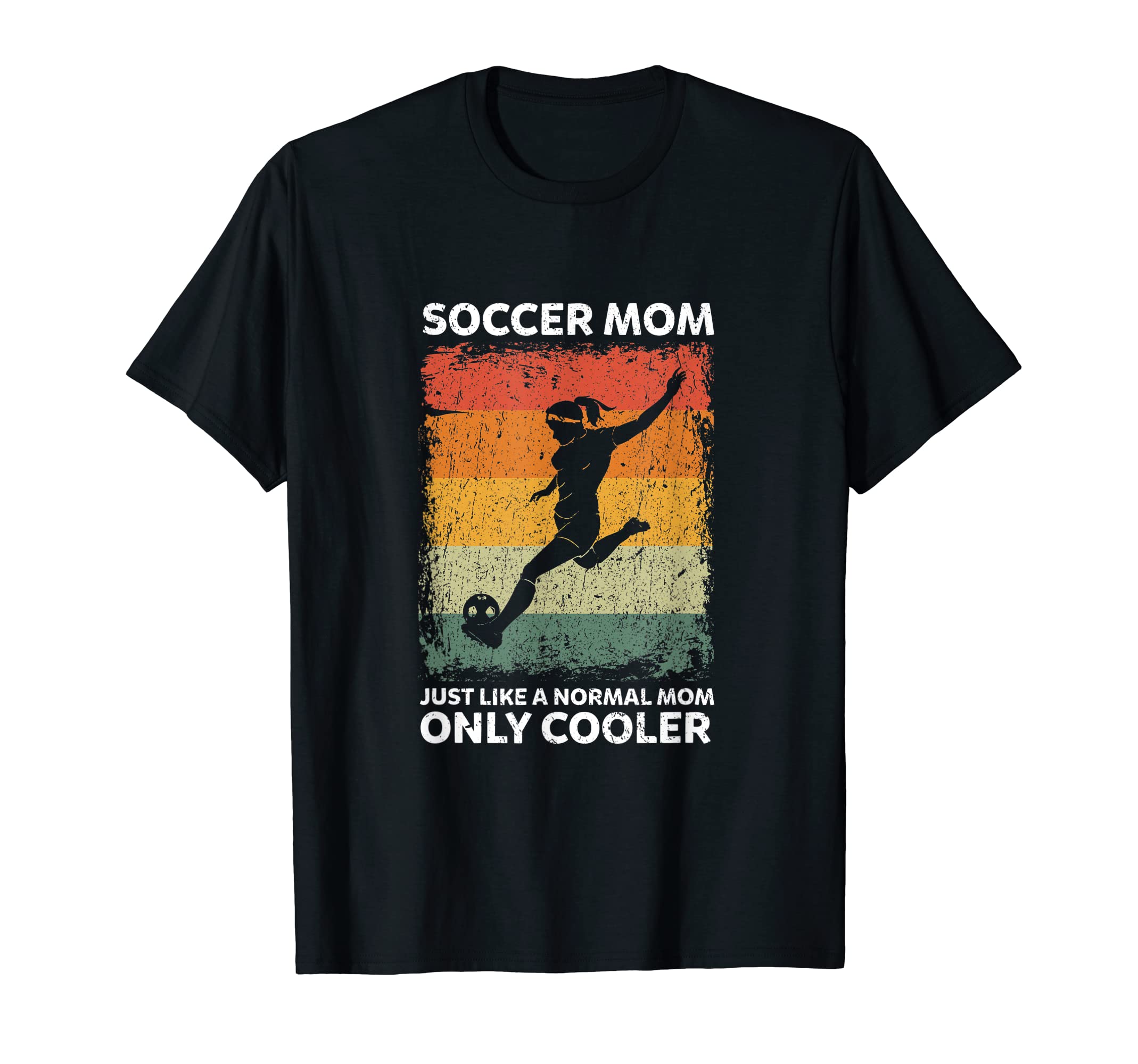 Soccer Mom Like Normal Mom Only Cooler T-Shirt - Trendy Graphic Men Women - T-Shirt, Sweatshirt, Hoodie
