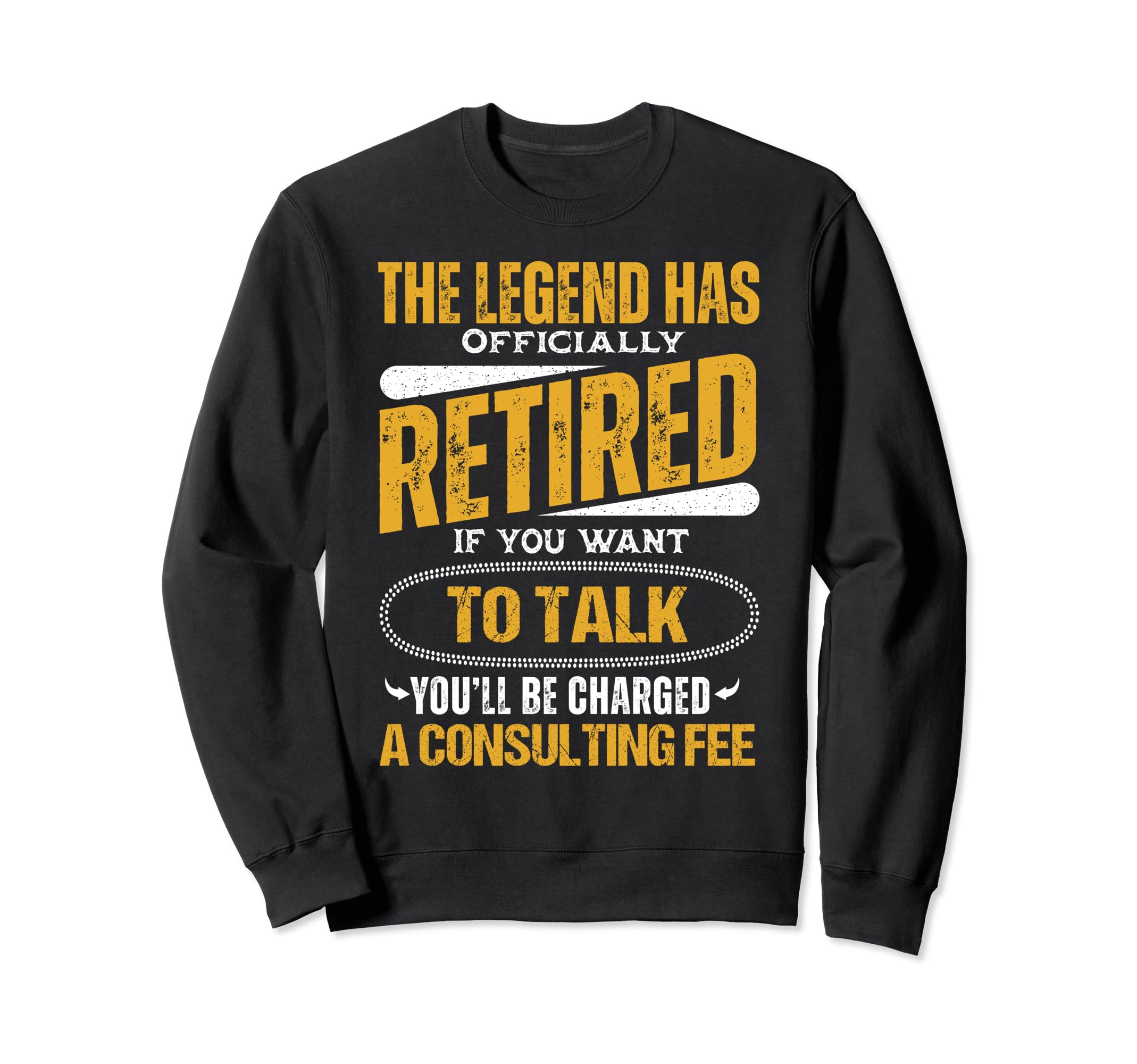 Legend Has Officially Retired Father Sweatshirt - Unique Graphic Unisex - T-Shirt, Sweatshirt, Hoodie