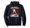 My Favorite Hockey Player Calls Me Uncle Hoodie - Unique Graphic Men Women - T-Shirt, Sweatshirt, Hoodie