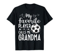 My Favorite Player Calls Me Grandma T-Shirt - Casual Everyday Wear Unisex - T-Shirt, Sweatshirt, Hoodie