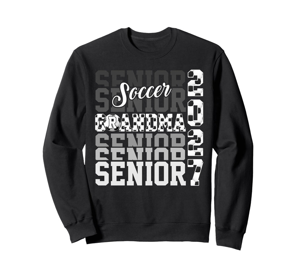 Senior 2027 Soccer Grandma Proud Sweatshirt - Aesthetic Graphic Unisex - T-Shirt, Sweatshirt, Hoodie
