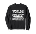 Worlds Okayest Goalkeeper Funny Sweatshirt - Trendy Graphic Men Women - T-Shirt, Sweatshirt, Hoodie