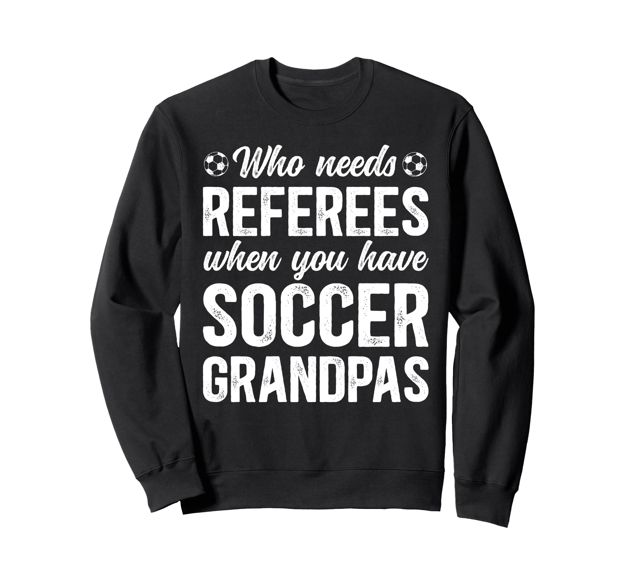 Soccer Grandpa Funny Grandpa Soccer Sweatshirt - Graphic Print Men Women - T-Shirt, Sweatshirt, Hoodie