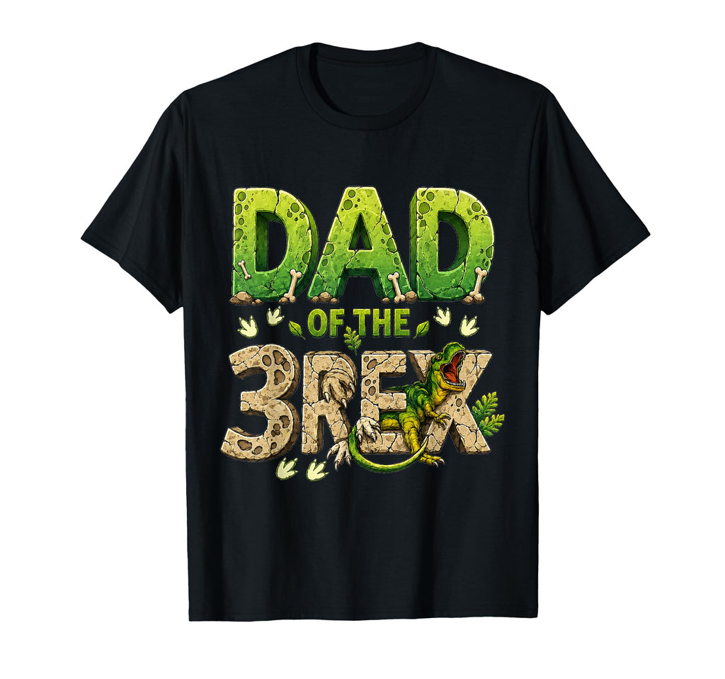 Dad Three Rex Birthday Dinosaur Family T-Shirt - Unique Graphic Men Women - T-Shirt, Sweatshirt, Hoodie