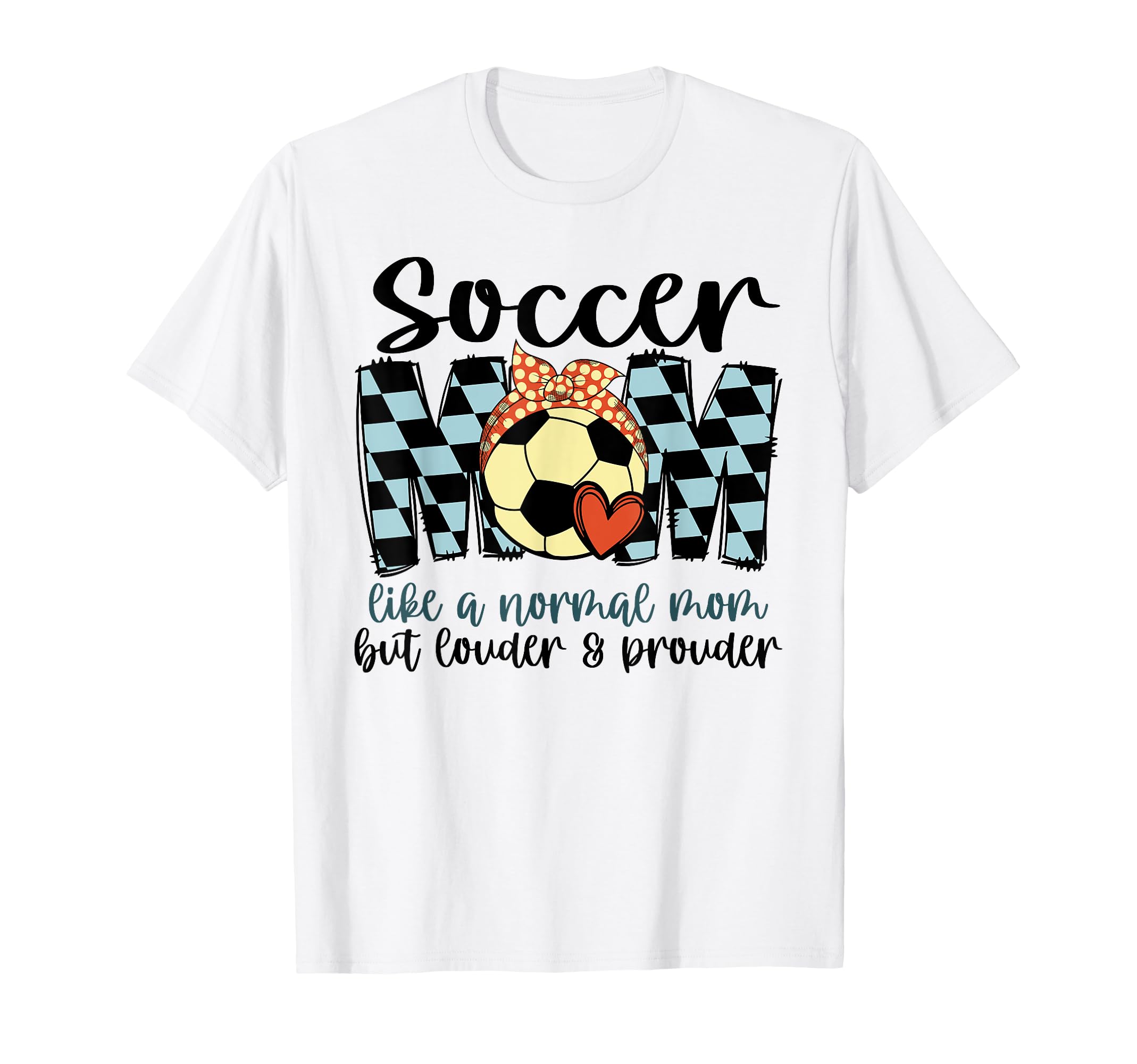 Soccer Mom Like Normal Mom Game Day Mom T-Shirt - Unique Graphic Men Women - T-Shirt, Sweatshirt, Hoodie