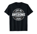 Awesome Like My Son Papa Dad Son Fathers Day T-Shirt - Graphic Print Unisex - T-Shirt, Sweatshirt, Hoodie