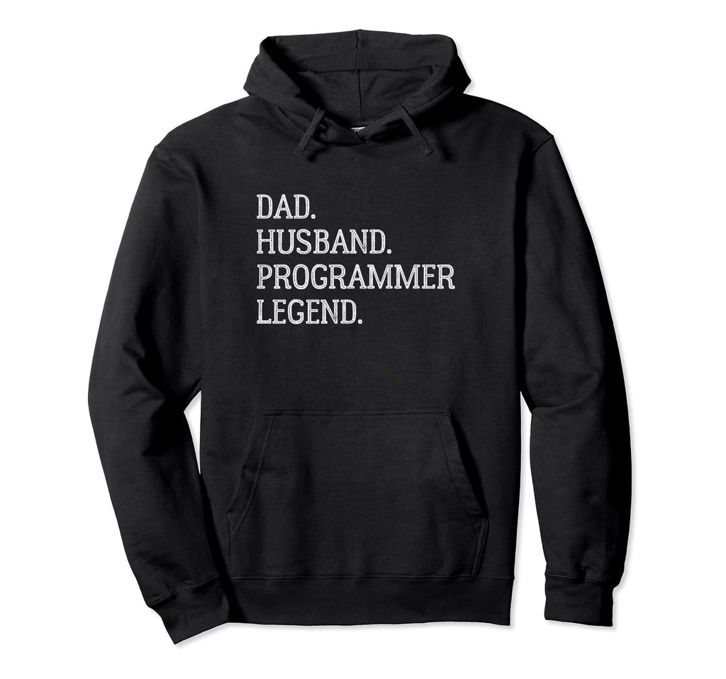 Dad Husband Programmer Legend Hoodie - Aesthetic Graphic Men Women - T-Shirt, Sweatshirt, Hoodie