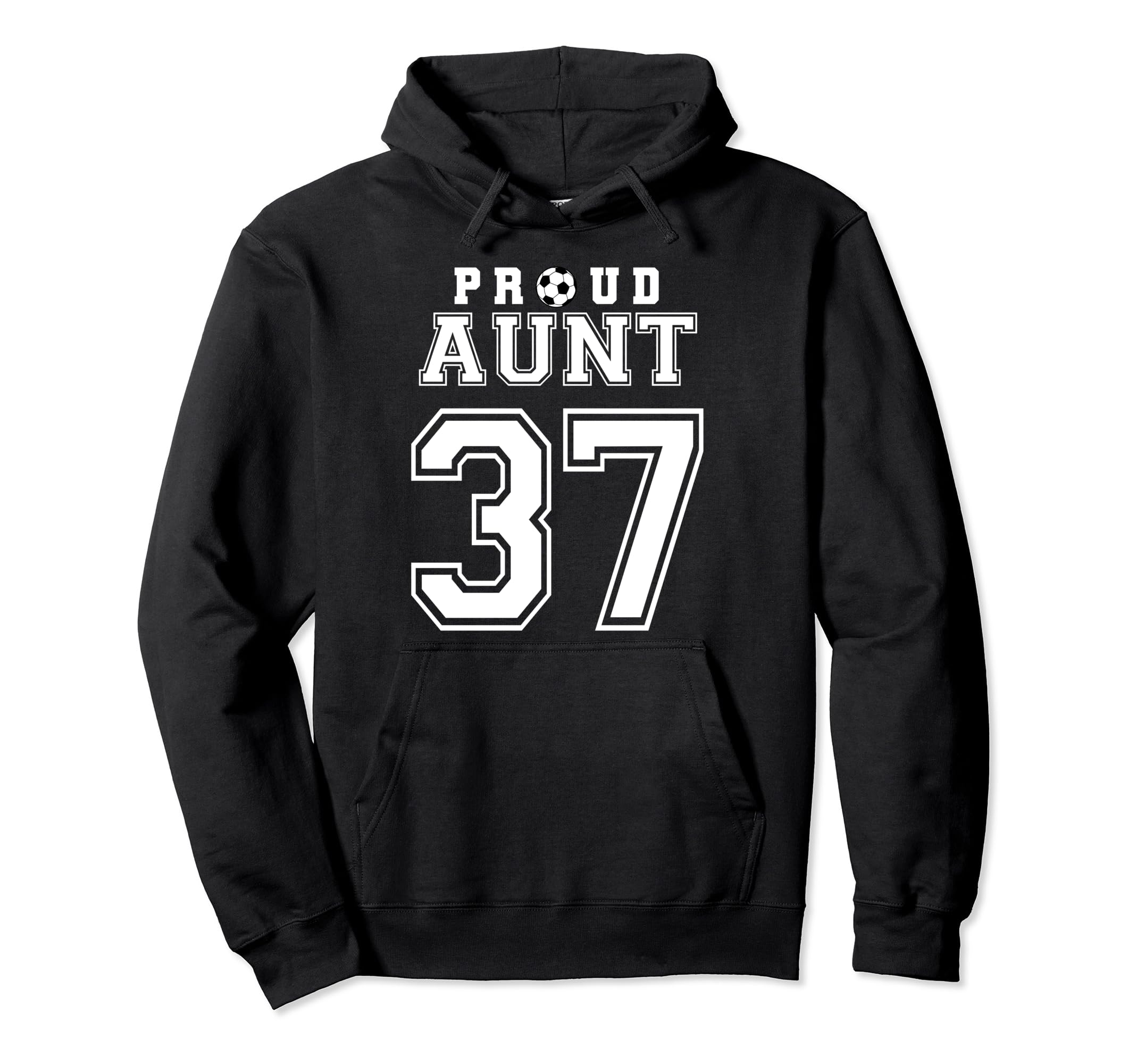 Number 37 Custom Proud Soccer Futbol Aunt Hoodie - Trendy Graphic Unisex - T-Shirt, Sweatshirt, Hoodie