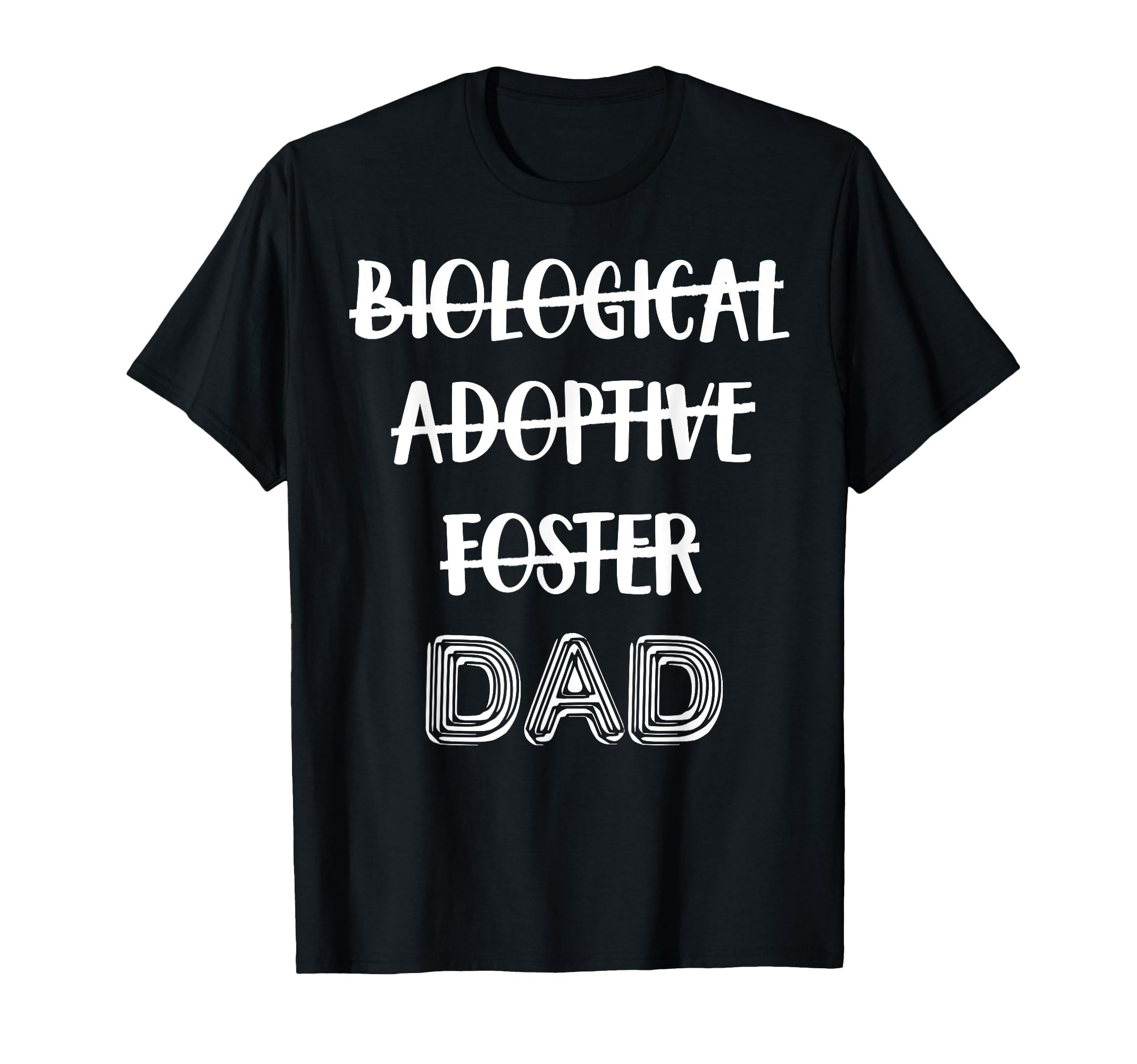 Foster Dad Adoptive Father Gift T-Shirt - Streetwear Style Men Women - T-Shirt, Sweatshirt, Hoodie