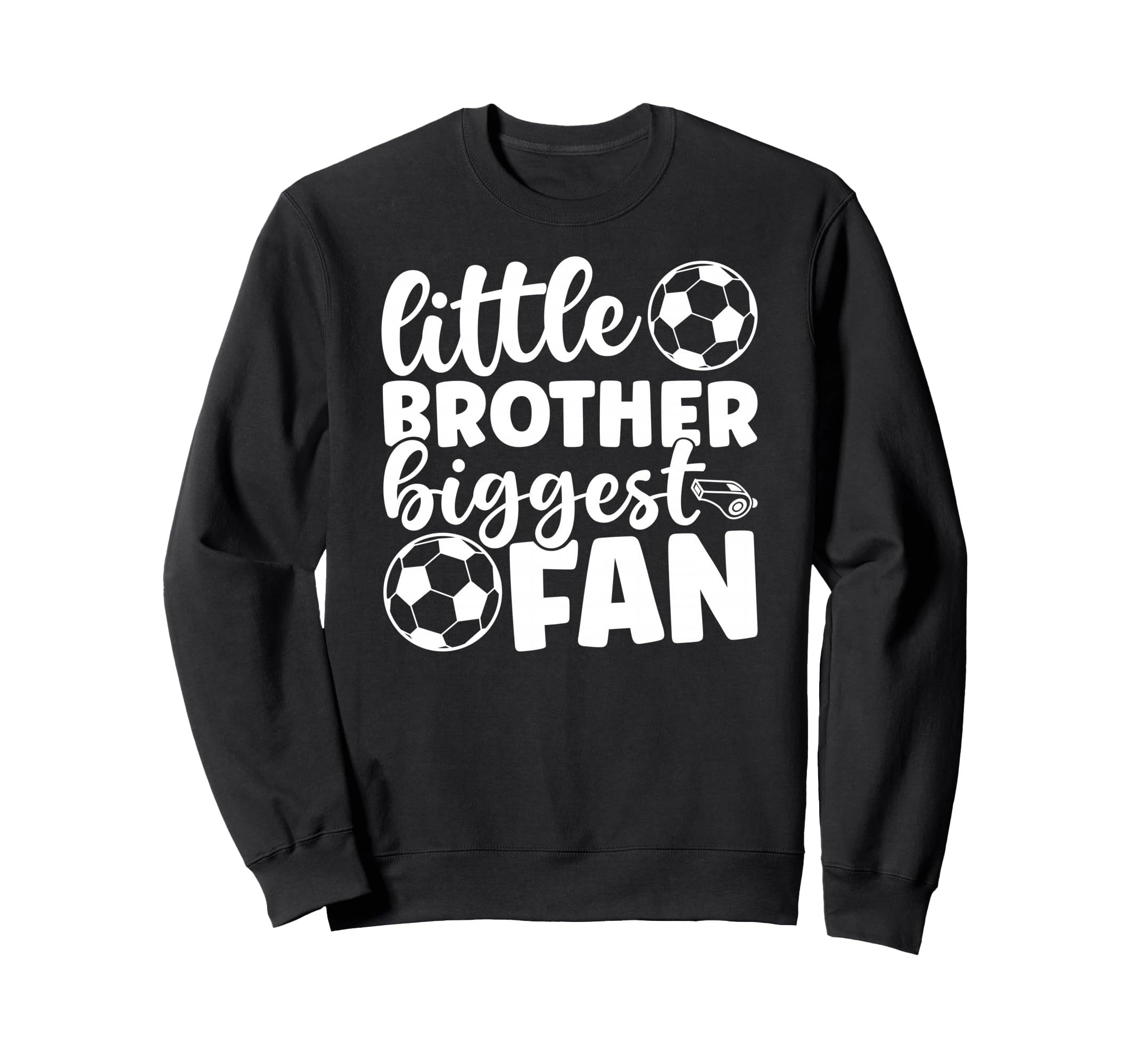 Little Brother Soccer Brother Soccer Sweatshirt - Novelty Apparel Unisex - T-Shirt, Sweatshirt, Hoodie