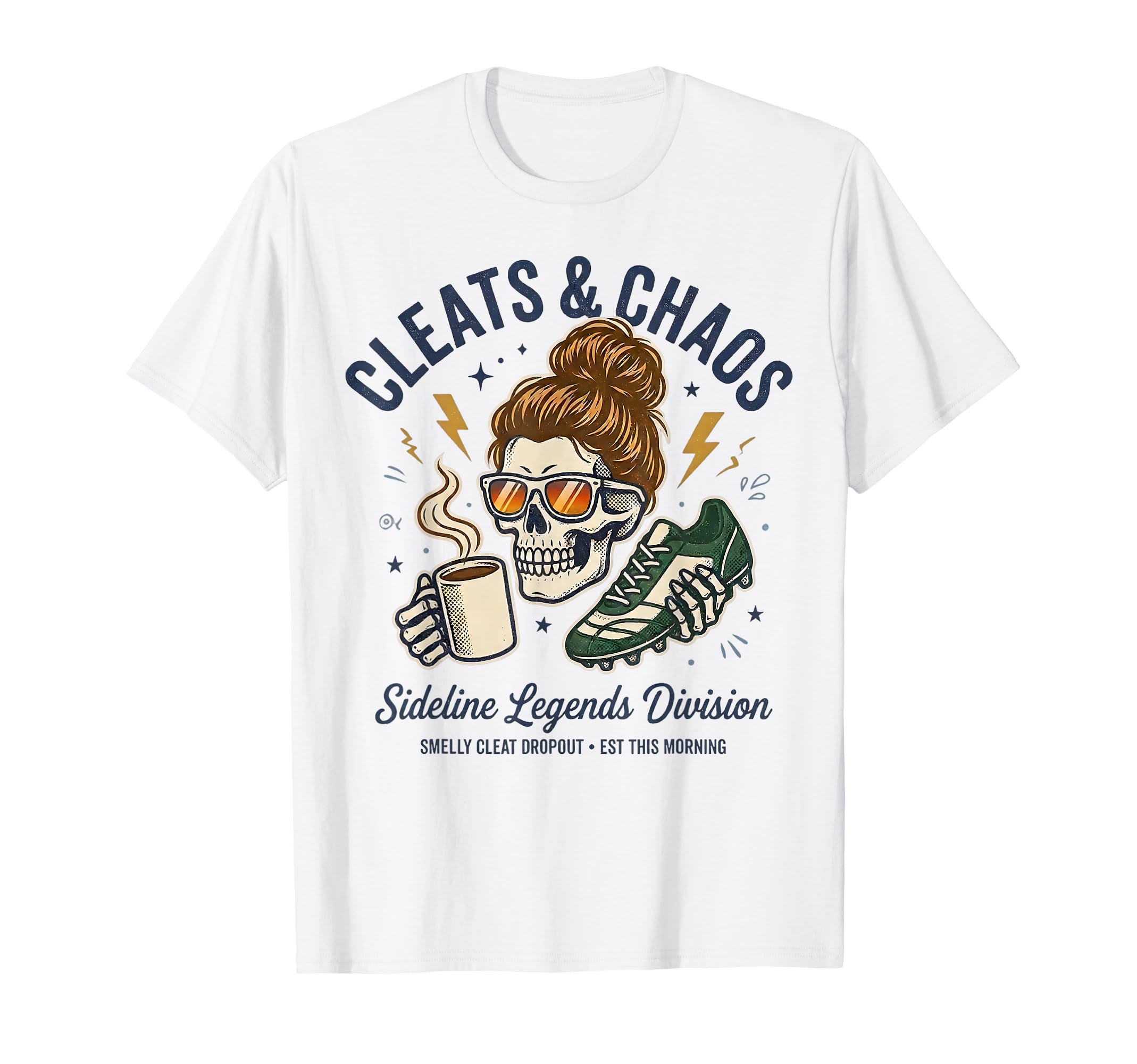 Cleats Chaos Skeleton Soccer Mom Funny T-Shirt - Unique Graphic for Adults - T-Shirt, Sweatshirt, Hoodie
