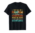 They Call Me Pawpaw Funny Fathers T-Shirt - Aesthetic Graphic for Adults - T-Shirt, Sweatshirt, Hoodie