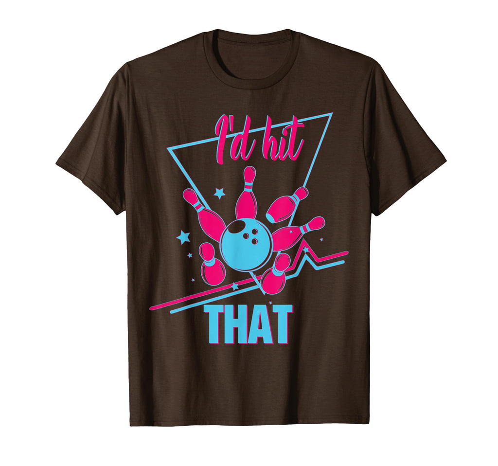 Id Hit That Bowling Funny Bowler T-Shirt - Fun Novelty Design for Adults - T-Shirt, Sweatshirt, Hoodie
