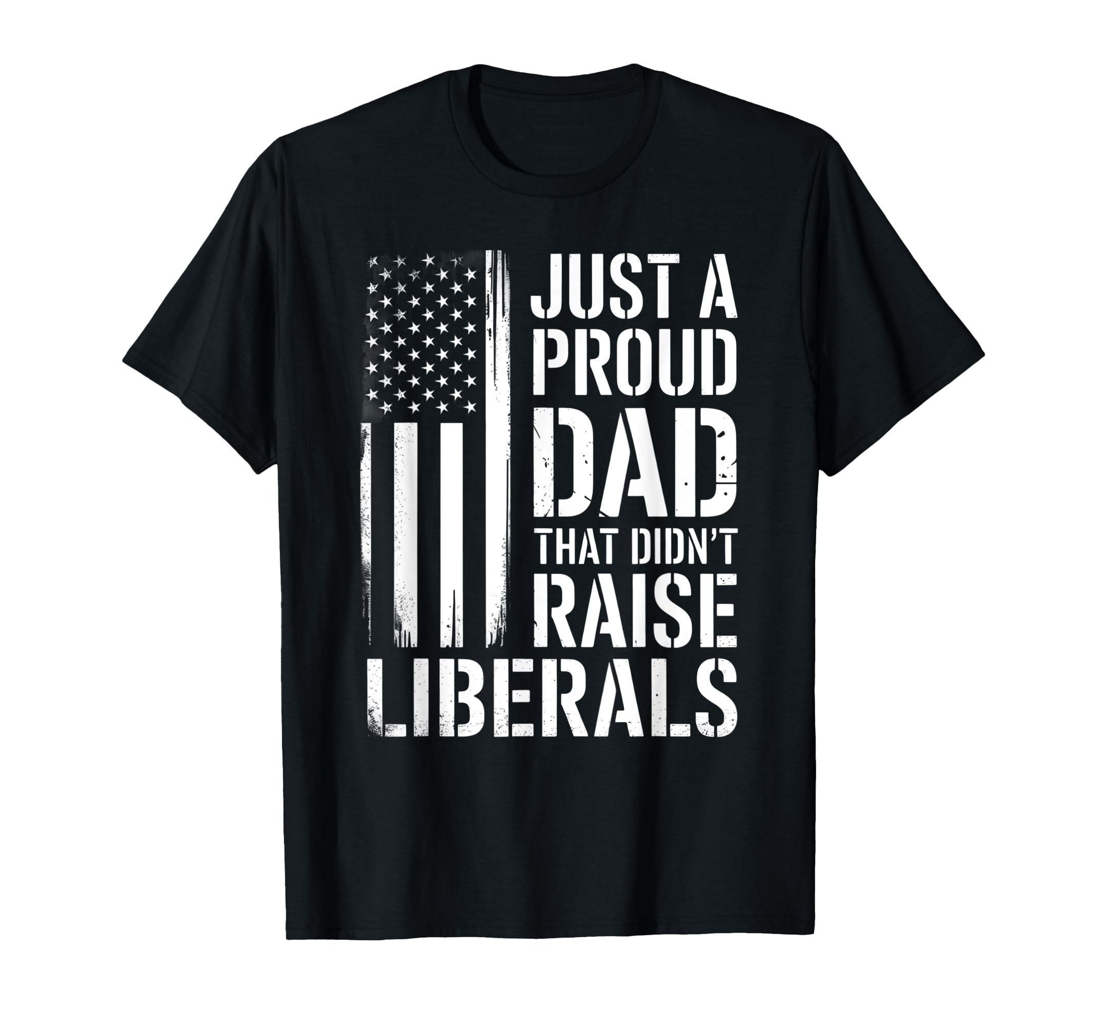 Usa Flag Just Proud Dad That Didnt T-Shirt - Trendy Graphic for Adults - T-Shirt, Sweatshirt, Hoodie