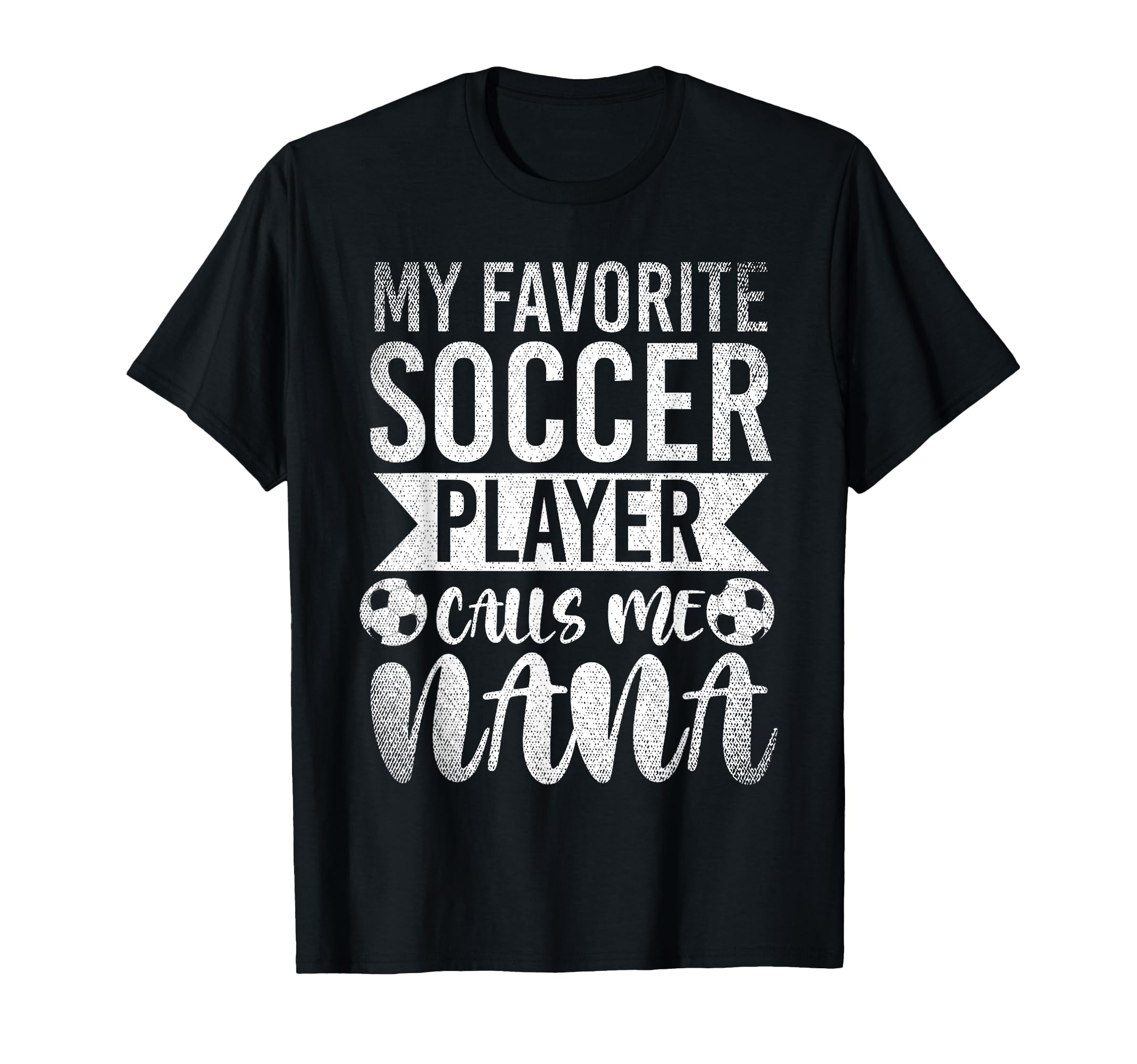 My Favorite Soccer Player Calls Me T-Shirt - Novelty Apparel for Adults - T-Shirt, Sweatshirt, Hoodie