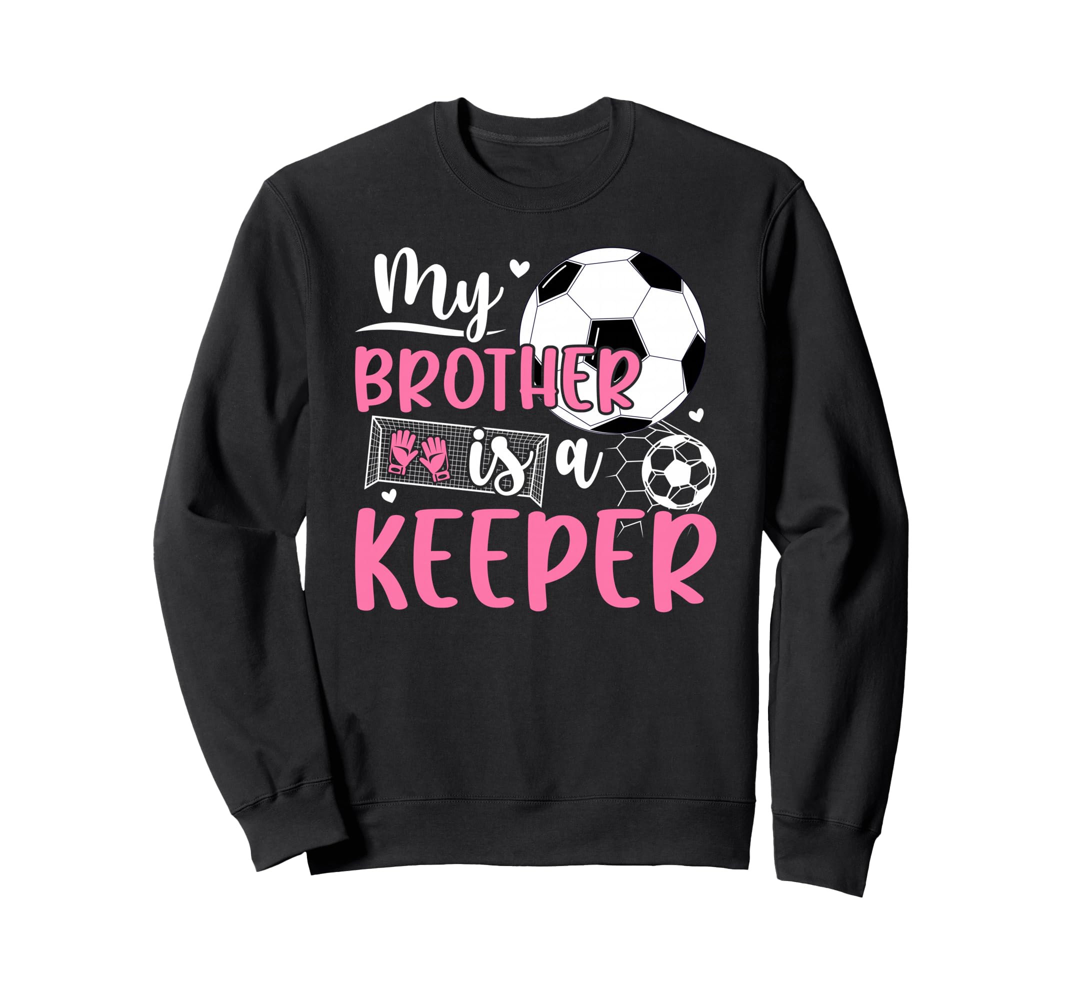 Proud Soccer Keeper Sister Soccer Sweatshirt - Unique Graphic for Adults - T-Shirt, Sweatshirt, Hoodie