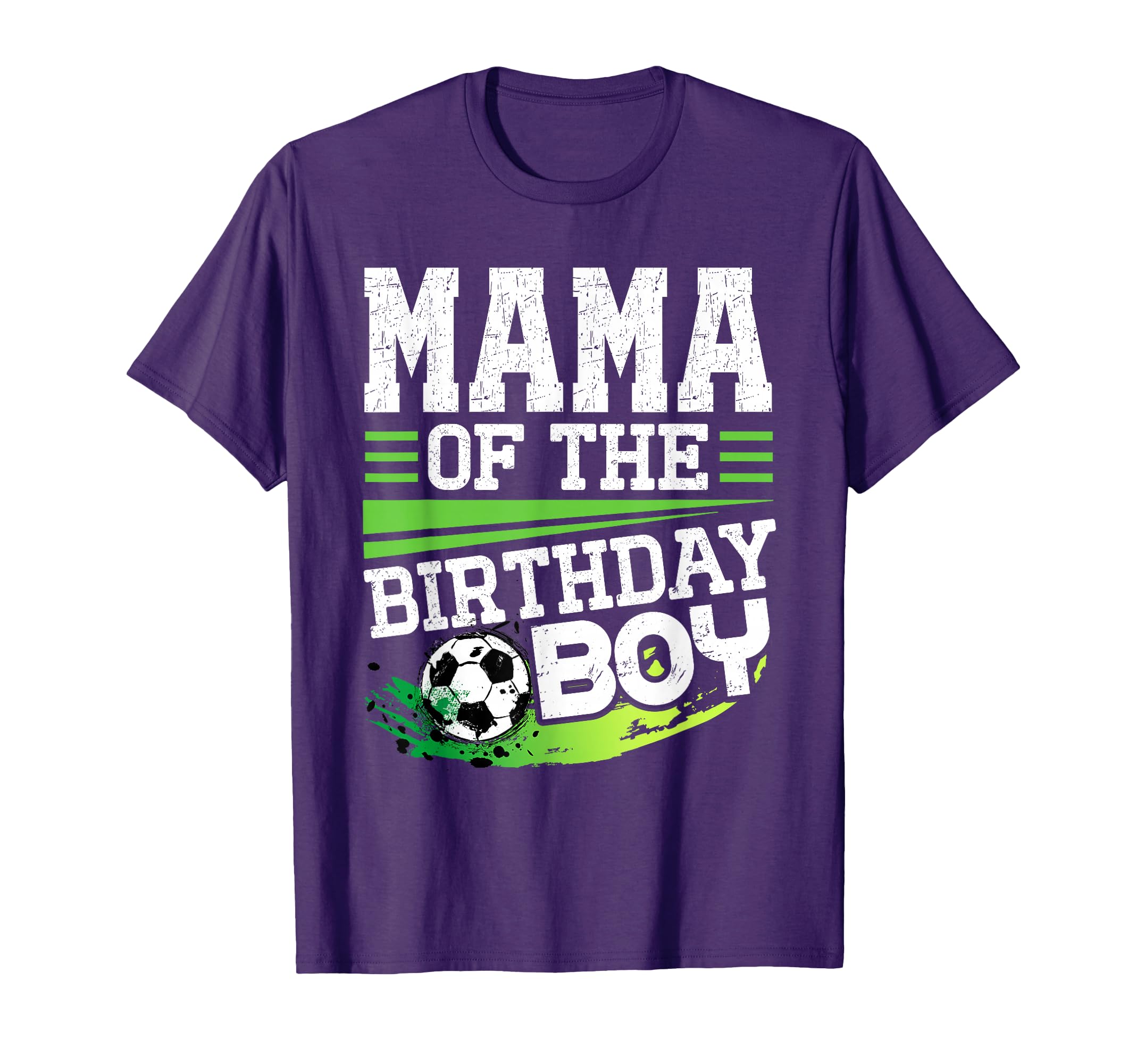 Soccer Birthday Mama Birthday T-Shirt - Casual Everyday Wear Men Women - T-Shirt, Sweatshirt, Hoodie