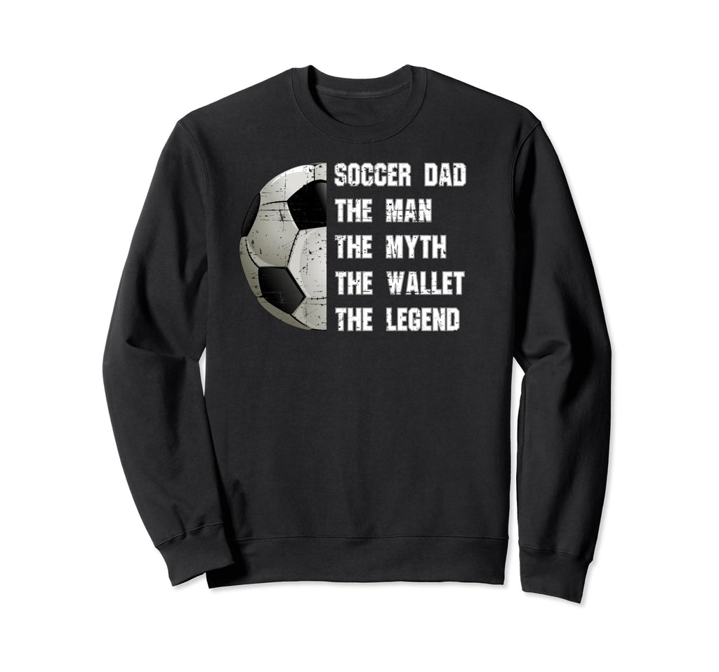 Soccer Dad Fathers Day Father Sweatshirt - Novelty Apparel for Adults - T-Shirt, Sweatshirt, Hoodie