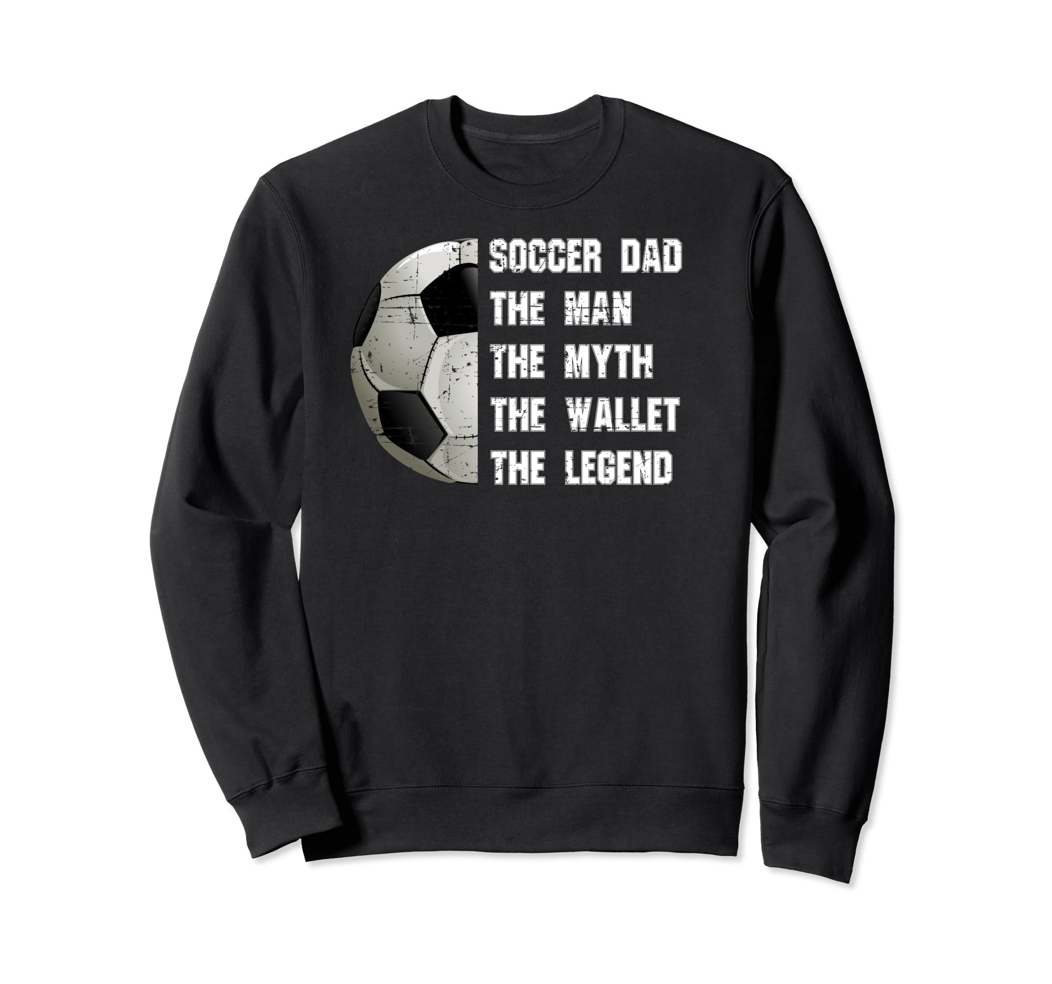 Soccer Dad Fathers Day Father Sweatshirt - Novelty Apparel for Adults - T-Shirt, Sweatshirt, Hoodie