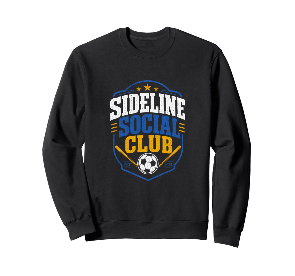Sideline Social Club Soccer Sweatshirt - Casual Everyday Wear Unisex - T-Shirt, Sweatshirt, Hoodie