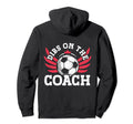 Dibs Soccer Coach Dibs Coach Soccer Hoodie - Streetwear Style Unisex - T-Shirt, Sweatshirt, Hoodie