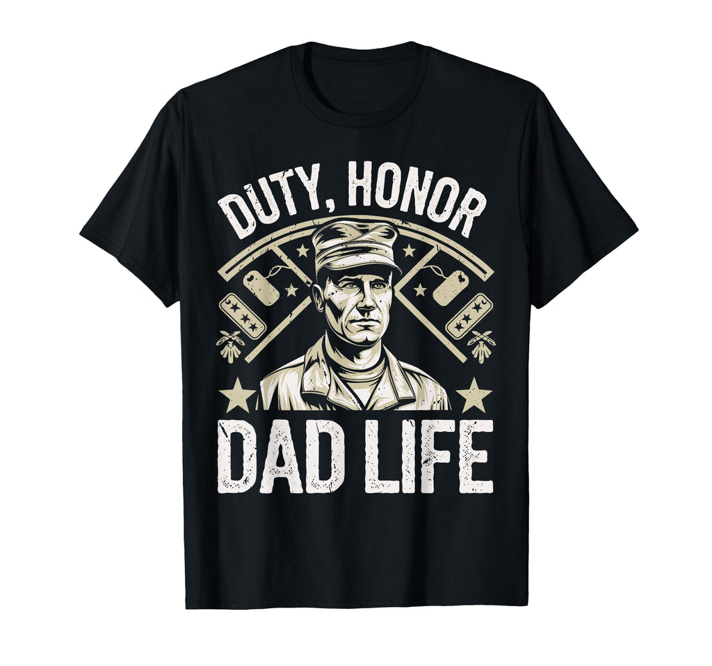 Duty Honor Dad Life Veteran Dad T-Shirt - Casual Everyday Wear Unisex - T-Shirt, Sweatshirt, Hoodie