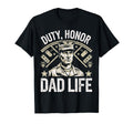 Duty Honor Dad Life Veteran Dad T-Shirt - Casual Everyday Wear Unisex - T-Shirt, Sweatshirt, Hoodie