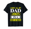 Mens I Keep All My Dad Jokes Dad Base T-Shirt - Unique Graphic for Adults - T-Shirt, Sweatshirt, Hoodie