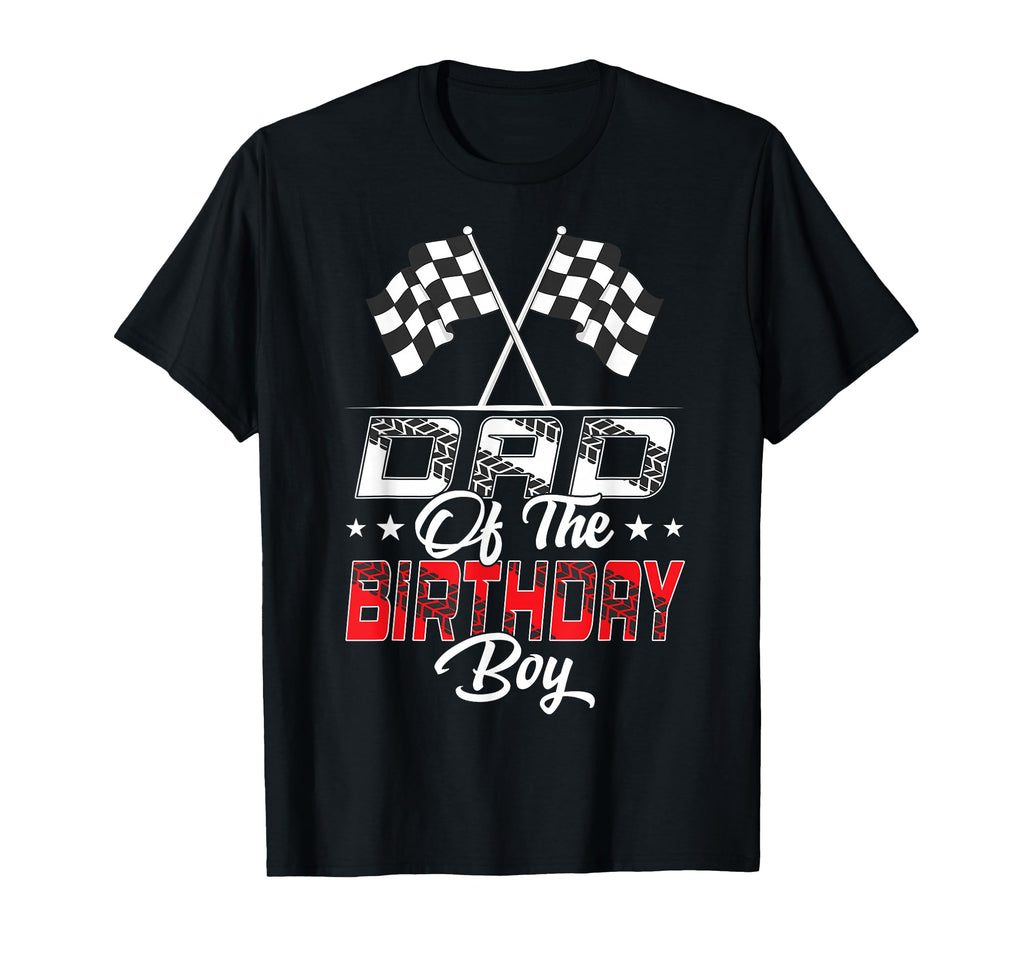 Race Car Dad Birthday Racing Family T-Shirt - Aesthetic Graphic Men Women - T-Shirt, Sweatshirt, Hoodie