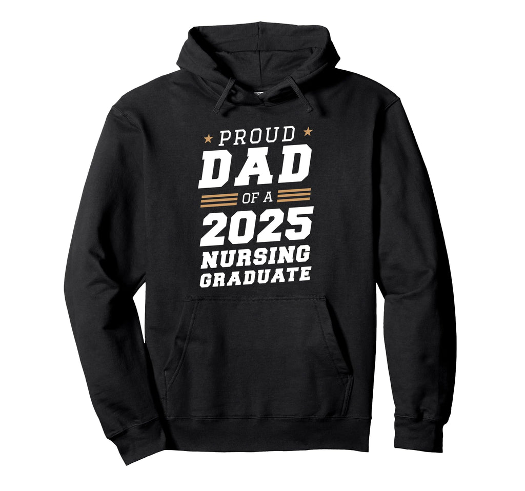 Proud Dad 2025 Nursing Graduate Nurse Hoodie - Custom Art Print Unisex - T-Shirt, Sweatshirt, Hoodie