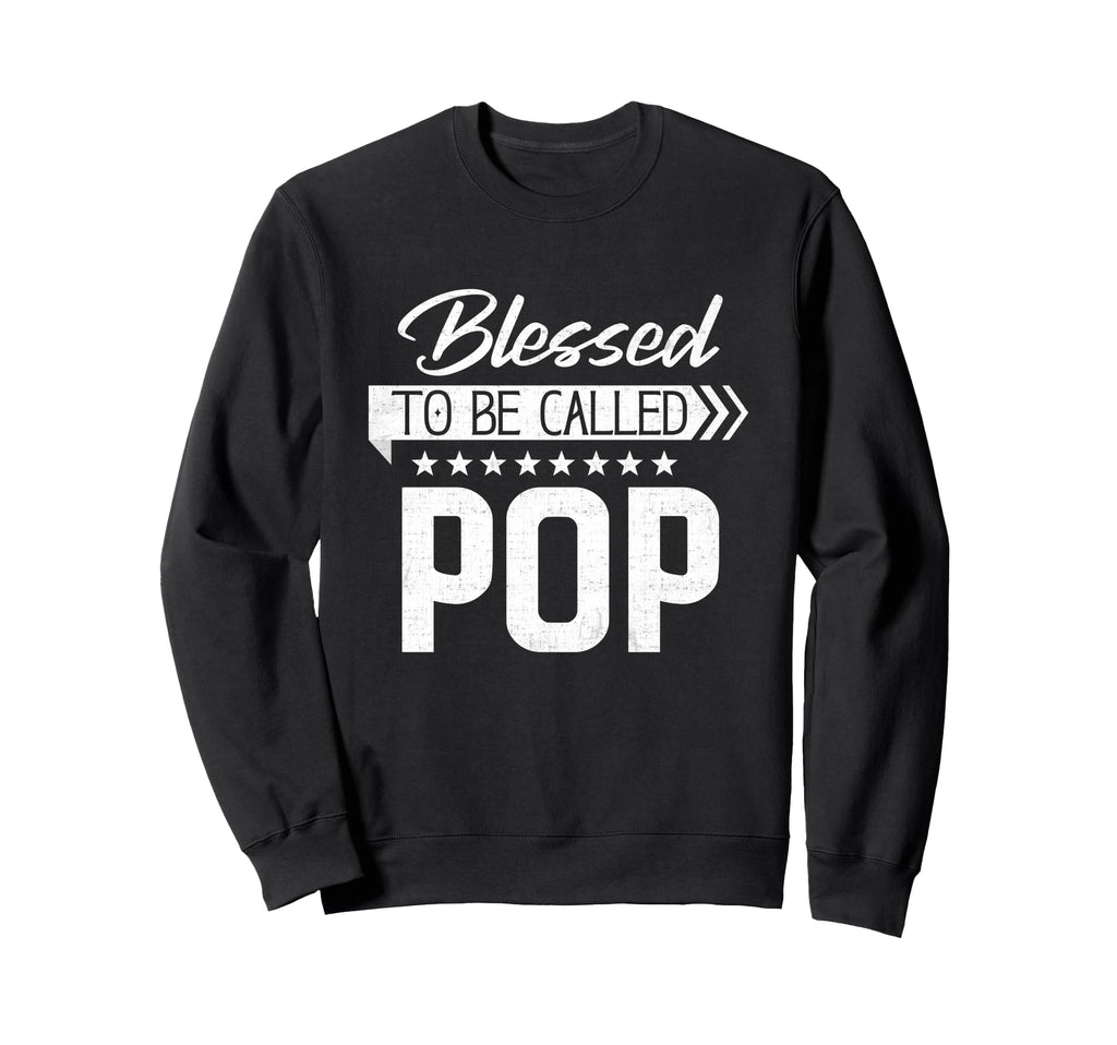 Blessed To Be Called Pop Happy Sweatshirt - Novelty Apparel for Adults - T-Shirt, Sweatshirt, Hoodie