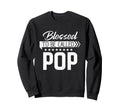 Blessed To Be Called Pop Happy Sweatshirt - Novelty Apparel for Adults - T-Shirt, Sweatshirt, Hoodie