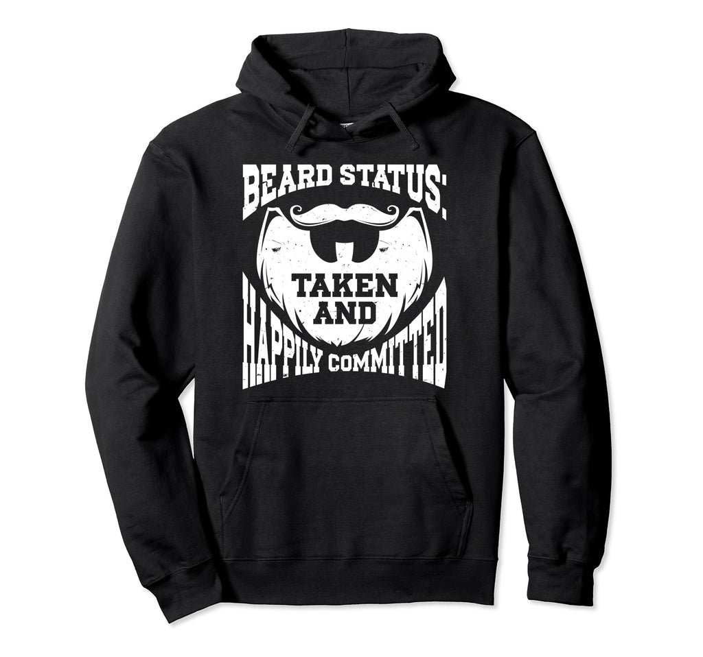 Beard Bearded Dad Husband Taken And Hoodie - Fun Novelty Design for Adults - T-Shirt, Sweatshirt, Hoodie