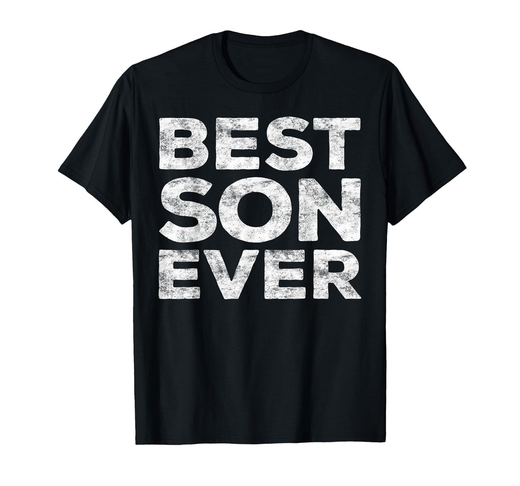 Best Son Ever Funny Son T-Shirt - Fun Novelty Design Men Women - T-Shirt, Sweatshirt, Hoodie