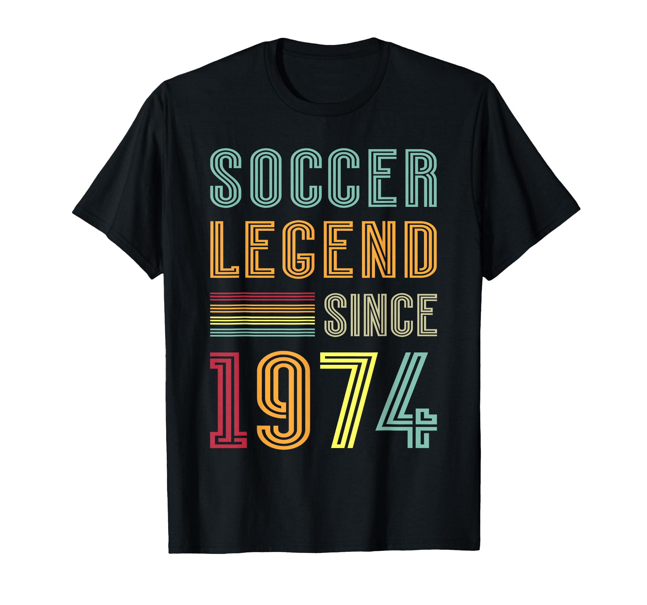 Soccer Legend 1974 52 Year Old T-Shirt - Streetwear Style for Adults - T-Shirt, Sweatshirt, Hoodie