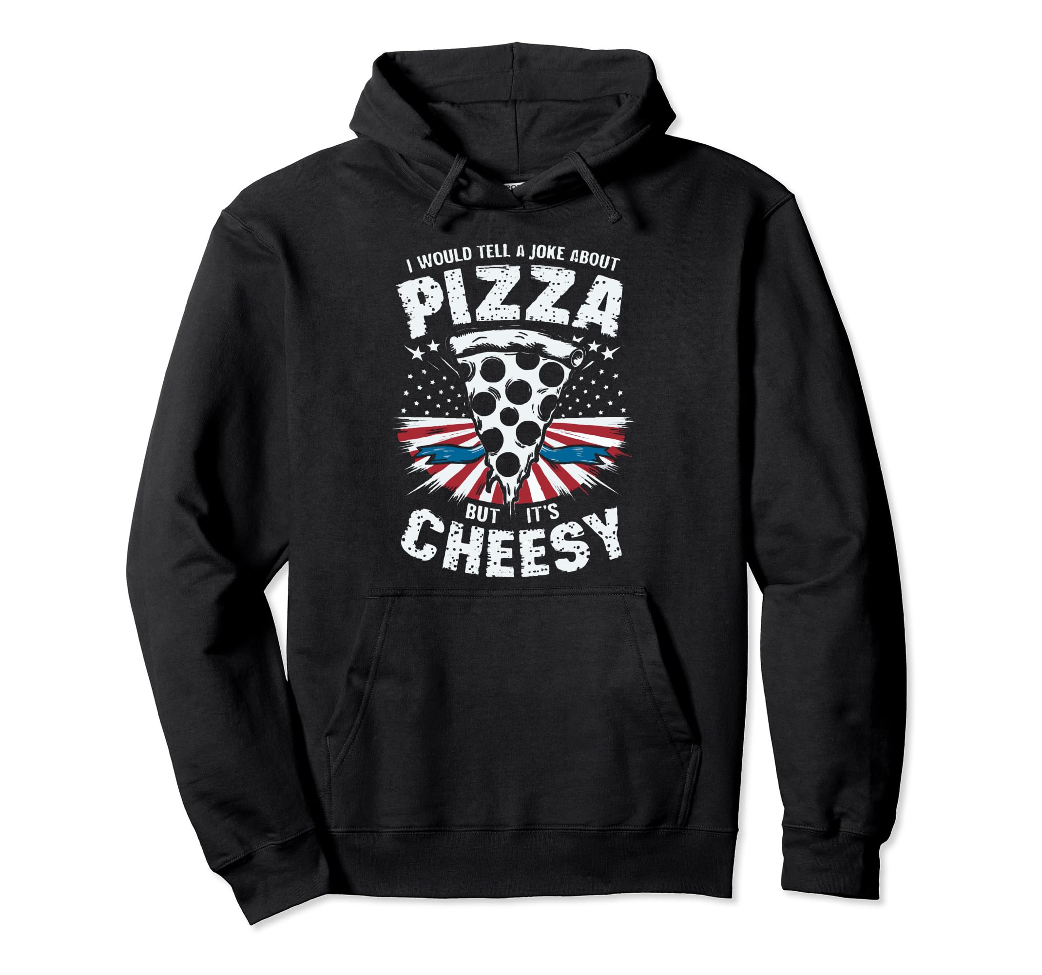 Cheesy Dad Joke Slice Pizza Fathers Hoodie - Fun Novelty Design Men Women - T-Shirt, Sweatshirt, Hoodie
